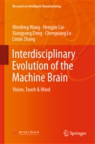 Hengji Cai, Hengjin Cai, Xiangyang Deng, Xiangyang et al Deng, Chenguang Lu, Wenfen Wang... - Interdisciplinary Evolution of the Machine Brain