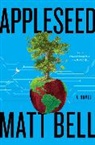 Matt Bell - Appleseed