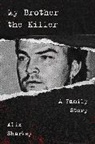 Alix Sharkey - My Brother the Killer