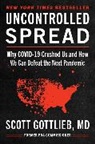 Scott Gottlieb - Uncontrolled Spread