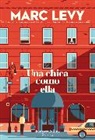 Marc Levy - Una chica como ella (A woman like her - Spanish Edition)