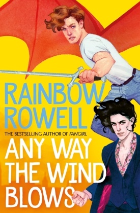 Rainbow Rowell,  Rowell Rainbow - Any Way the Wind Blows