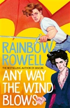 Rainbow Rowell, Rowell Rainbow - Any Way the Wind Blows