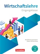 Jürgen Kochendörfer - Berufliches Gymnasium Baden-Württemberg - Wirtschaftslehre - Eingangsklasse Schülerbuch - Mit PagePlayer-App