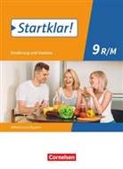 Angela Dorn, Anna Hock, Bianca Eibl, Brigitte Schubert, Christin Buchholz, Christine Buchholz... - Startklar! - Ernährung und Soziales - Mittelschule Bayern - Ausgabe ab 2019 - 9. Jahrgangsstufe