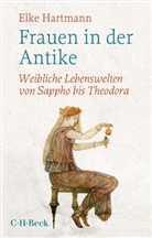 Elke Hartmann - Frauen in der Antike