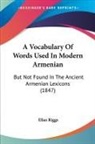 Elias Riggs - A Vocabulary Of Words Used In Modern Armenian
