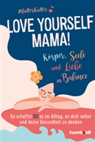 MutterKutter - Love yourself, Mama!