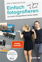 Sebastian Riter, Jenn Ritter, Jenny Ritter, Jenny &amp; Sebastian Ritter - Einfach fotografieren mit Jenny & Basti