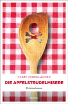 Beate Ferchländer - Die Apfelstrudelmisere