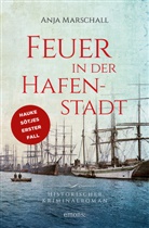 Anja Marschall - Feuer in der Hafenstadt