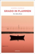 Andrea Nagele - Grado in Flammen