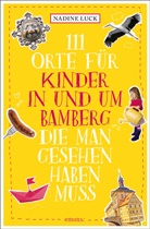 Nadine Luck - 111 Orte für Kinder in und um Bamberg, die man gesehen haben muss