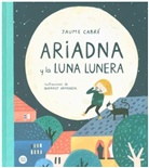 Jaume Cabre, Queralt Armengol - Ariadna y la luna lunera