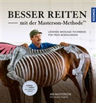 Jim Masterson - Besser reiten mit der Masterson-Methode