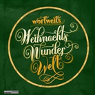 Sabin Aigner, Sabine Aigner, Christin Auer, Christine Auer, Michael Beisteiner, Friedrich Felix... - wortweits WeihnachtsWunderWelt 2