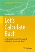 Alan Shepherd - Let's Calculate Bach