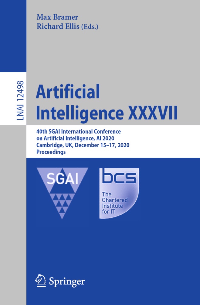 Ma Bramer, Max Bramer, Ellis, Ellis, Richard Ellis - Artificial Intelligence XXXVII 40th SGAI International Conference on Artificial Intelligence, AI 2020, Cambridge, UK, December 15-17, 2020, Proceedings