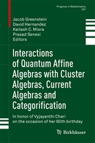 Kailash C Misra et al, Jacob Greenstein, Davi Hernandez, David Hernandez, Kailash C. Misra, Prasad Senesi - Interactions of Quantum Affine Algebras with Cluster Algebras, Current Algebras and Categorification