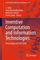 Khaled A Kamel et al, Valentina Emilia Balas, Valentin Emilia Balas, Valentina Emilia Balas, Khaled A. Kamel, Pavel Lafata... - Inventive Computation and Information Technologies