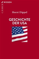 Horst Dippel - Geschichte der USA