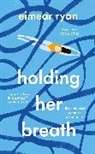Eimear Ryan - Holding Her Breath