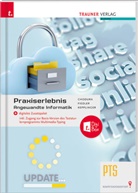 Dietmar Chodura, Stephanie Fiedler, Elke Kepplinger - Praxiserlebnis - Angewandte Informatik PTS + digitales Zusatzpaket