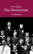 Uwe Durst - Das Bestiarium