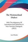 Ann Wheeler - The Westmorland Dialect
