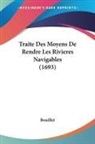 Bouillet - Traite Des Moyens De Rendre Les Rivieres Navigables (1693)