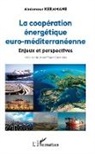 Abdenour Keramane - La coopération énergétique euro-méditerranéenne
