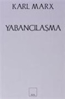 Karl Marx - Yabancilasma