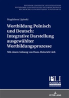 Magdalena Lipinski, Peter Kosta - Wortbildung Polnisch und Deutsch: Integrative Darstellung ausgewählter Wortbildungsprozesse