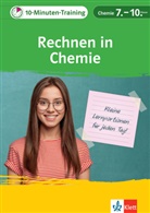 Marcel Beyl - Klett 10-Minuten-Training Chemie Rechnen in Chemie 7.-10. Klasse
