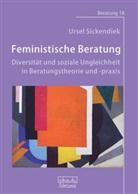 Ursel Sickendiek, Ursel (DR.) Sickendiek, Fran Nestmann (Prof. Dr.), Frank Nestmann (Prof. Dr.), Thiersch (Prof. Dr.), Thiersch (Prof. Dr.) - Feministische Beratung: Diversität und soziale Ungleichheit in Beratungstheorie und -praxis