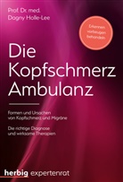 Dagny Holle-Lee, Dagny (Prof. Dr. med.) Holle-Lee - Die Kopfschmerz-Ambulanz