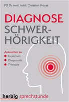Christian Mozet, Christian (Dr.) Mozet - Diagnose Schwerhörigkeit