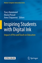 Tracy Hammond, Mano Prasad, Manoj Prasad, Anna Stepanova - Inspiring Students with Digital Ink