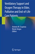 Antonio M. Esquinas, Antoni M Esquinas, Antonio M Esquinas, Vargas, Vargas, Nicola Vargas - Ventilatory Support and Oxygen Therapy in Elder, Palliative and End-of-Life Care Patients