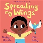 Ella Bailey, Nadiya Hussain, Hussain Nadiya, Bailey Ella - Spreading My Wings