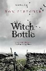 Tom Fletcher, Fletcher Tom - Witch Bottle