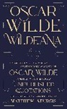 Matthew Sturgis, Oscar Wilde - Wildeana (riverrun editions)