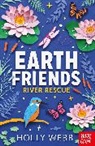 Holly Webb - Earth Friends: River Rescue