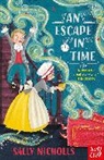Rachael Dean, Sally Nicholls, Nicholls Sally, Rachael Saunders, Saunders Rachael - An Escape in Time