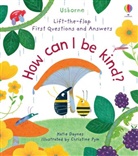 Jane Chisholm, Katie Daynes, Katie Daynes Daynes, Daynes Katie, CHRISTINE PYM, Christine Pym... - First Questions and Answers: How Can I Be Kind