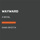 Dana Spiotta - Wayward