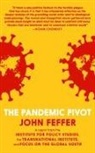 John Feffer - The Pandemic Pivot