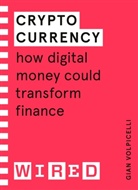 Gia Volpicelli, Gian Volpicelli, WIRED - Cryptocurrency (WIRED guides)