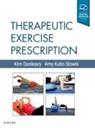 Kim Dunleavy, Kim (Board-Certified Orthopedic Clinical Specialist; Clinical Professor Dunleavy, Dunleavy Kim, Jason Roberts, Amy Slowik, Amy Kubo Slowik... - Therapeutic Exercise Prescription