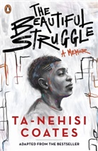ta-Nehisi Coates - The Beautiful Struggle